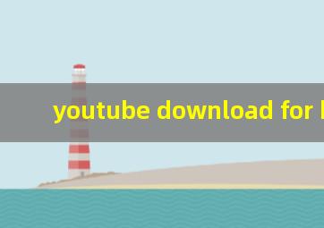 youtube download for huawei